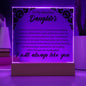 To My Daughter | Square Acrylic Plaque